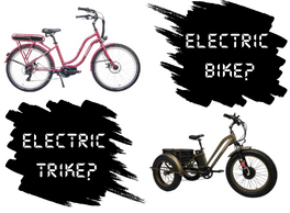 Electric Bike Vs. Electric Trike: Which Is Right For You?